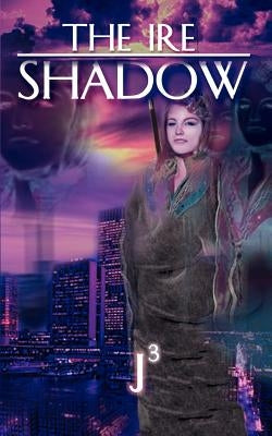 Ire Shadow by J3