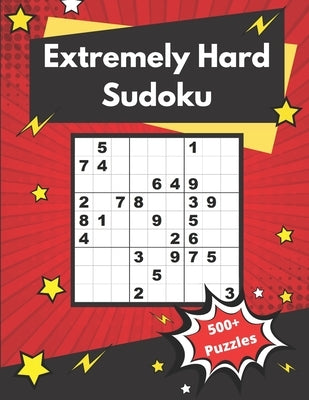Extremely Hard Sudoku: 500+ Difficult Sudoku Puzzles for adults by Somatomint