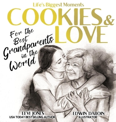 Cookies and Love: For the Best Grandparents in the World by Jones, Eevi