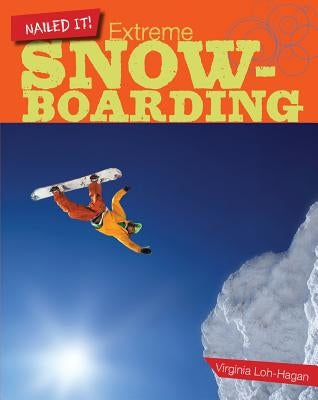 Extreme Snowboarding by Loh-Hagan, Virginia