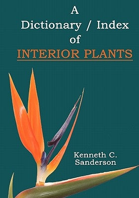 Dictionary / Index of Interior Plants by Gulash, Susan