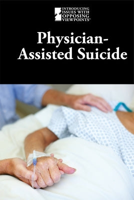 Physician-Assisted Suicide by Eboch, M. M.