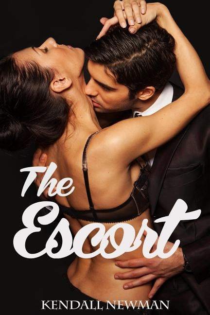 The Escort: A BBW Romance by Newman, Kendall