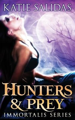 Hunters & Prey by Salidas, Katie