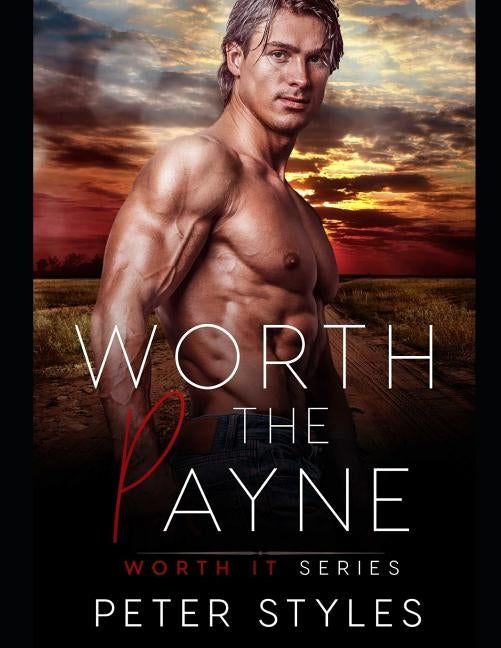 Worth The Payne by Styles, Peter