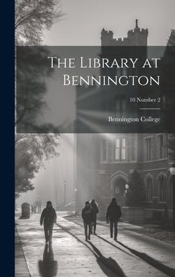 The Library at Bennington; 10 Number 2 by Bennington College