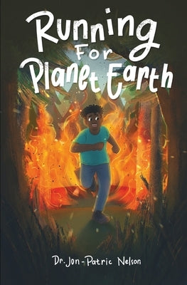 Running For Planet Earth by Nelson, Jon-Patric