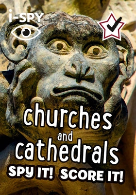 I-Spy Churches and Cathedrals: Spy It! Score It! by I-Spy