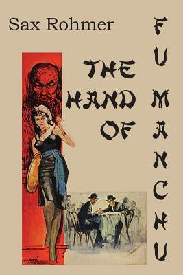 The Hand Of Fu-Manchu by Rohmer, Sax