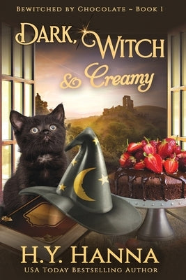 Dark, Witch & Creamy (LARGE PRINT): Bewitched By Chocolate Mysteries - Book 1 by Hanna, H. y.