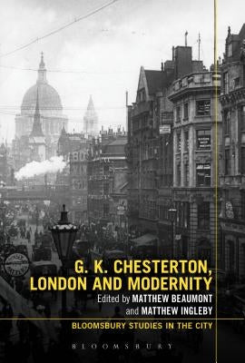 G.K. Chesterton, London and Modernity by Dragas, Areti