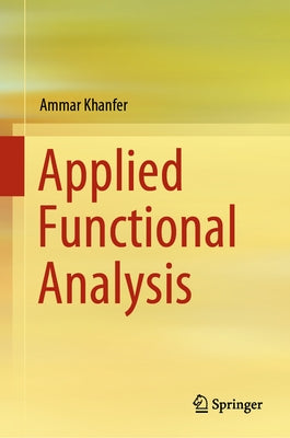 Applied Functional Analysis by Khanfer, Ammar