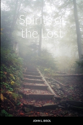 Spirits of the Lost by Bisol, John