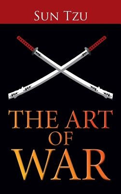The Art of War by Tzu, Sun