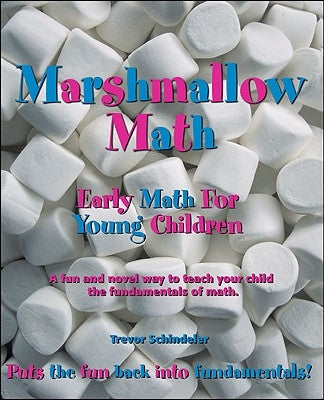 Marshmallow Math; Early Math for Young Children by Schindeler, Trevor