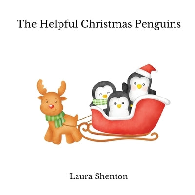 The Helpful Christmas Penguins by Shenton, Laura