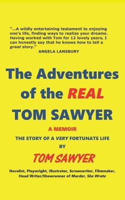 The Adventures of the Real Tom Sawyer (Hardback) by Sawyer, Tom