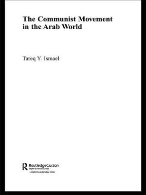 The Communist Movement in the Arab World by Ismael, Tareq y.