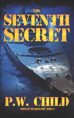 The Seventh Secret by Child, P. W.
