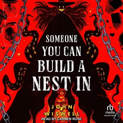 Someone You Can Build a Nest in by Wiswell, John