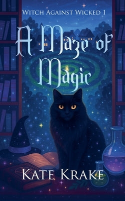 A Maze of Magic by Krake, Kate