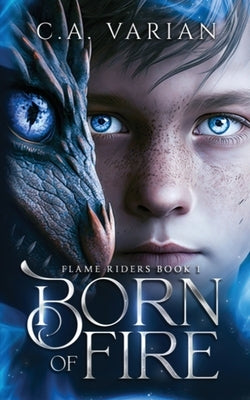 Born of Fire by Varian, C. A.