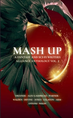 Mash Up by Alliance, The Fantasy &. Sci-Fi Writers