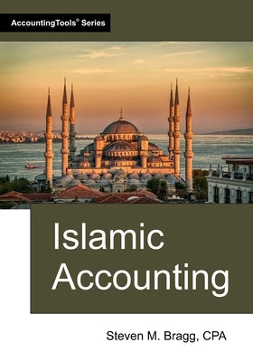 Islamic Accounting by Bragg, Steven M.