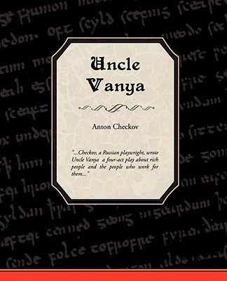 Uncle Vanya by Checkov, Anton