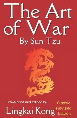 The Art of War by Sun Tzu by Kong, Lingkai