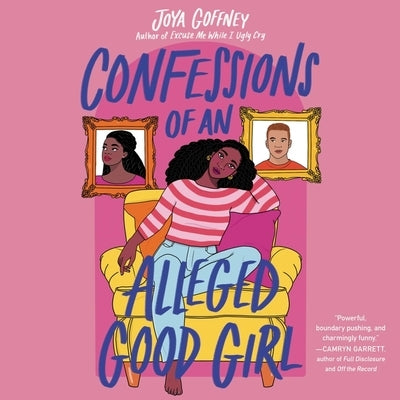 Confessions of an Alleged Good Girl by Goffney, Joya