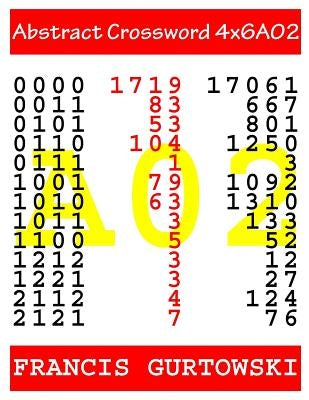 Abstract Crossword 4x6A02 by Gurtowski, Francis