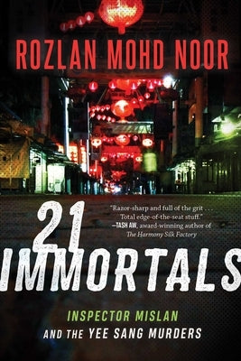 21 Immortals: Inspector Mislan and the Yee Sang Murdersvolume 1 by Mohd Noor, Rozlan