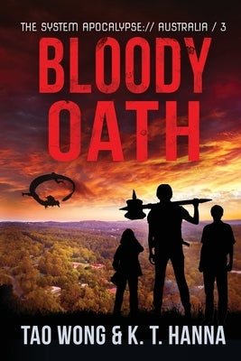 Bloody Oath: A Post-Apocalyptic LitRPG by Wong, Tao
