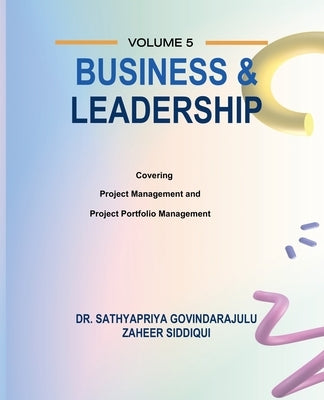 Business & Leadership: Vol 5 by Siddiqui, Zaheer