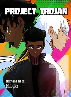 Project Trojan: Volume One by Mabuka, Nicholas