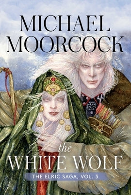 The White Wolf: The Elric Saga Part 3 by Moorcock, Michael