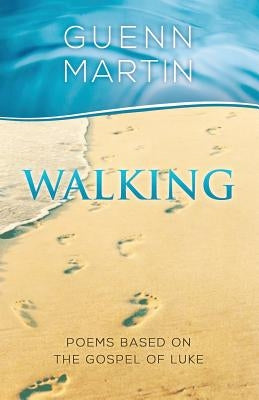 Walking . . . by Martin, Guenn