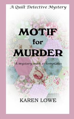 Motif for Murder by Lowe, Karen