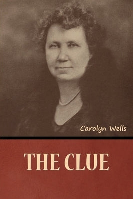 The Clue by Wells, Carolyn