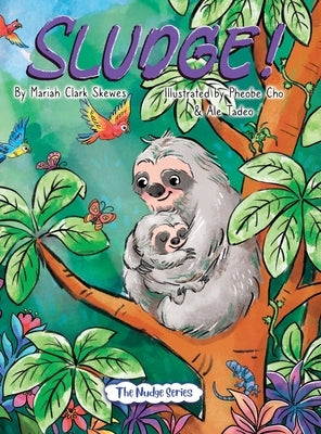 Sludge! by Skewes, Mariah Clark