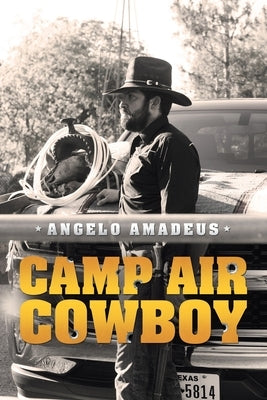 Camp Air Cowboy by Amadeus, Angelo