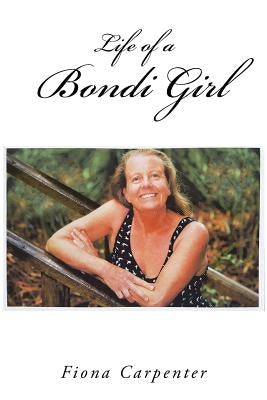 Life of a Bondi Girl by Carpenter, Fiona