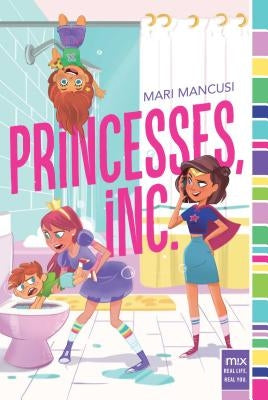 Princesses, Inc. by Mancusi, Mari