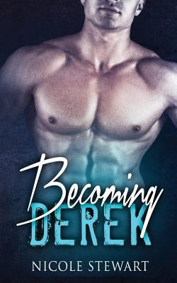 Mmf Bisexual Romance: Becoming Derek by Stewart, Nicole