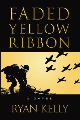 Faded Yellow Ribbon by Kelly, Ryan