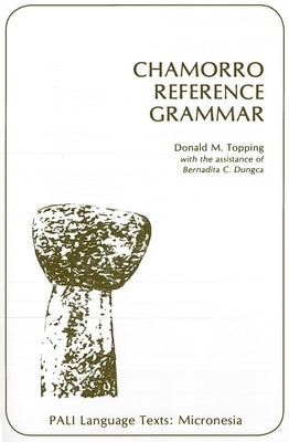 Chamorro Reference Grammar by Topping, Donald M.