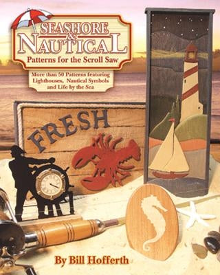 Seashore & Nautical Patterns for the Scroll Saw by Hofferth, William