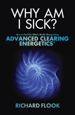 Why Am I Sick? by Flook, Richard