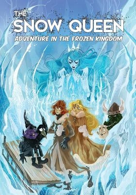 The Snow Queen: Adventure in the Frozen Kingdom by Perkins, Mitchell